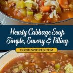 Two photos showcase a hearty homemade cabbage soup in a pot. This savory delight features ground beef, cabbage, celery, carrots, and tomatoes simmering in a rich broth. Text overlay reads, Hearty Cabbage Soup Simple, Savory & Filling jessicasrecipes.com.