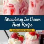 Two glasses of summer ice cream floats are topped with whipped cream and fresh strawberries, with a straw in each glass. The text reads Strawberry Ice Cream Float Recipe alongside a website link for more delightful details.