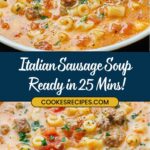 Two bowls of creamy Parmesan Italian sausage soup brimming with pasta, tomatoes, herbs, and savory sausage pieces. Text overlay reads Italian Sausage Soup Ready in 25 Mins! with the website jessicasrecipes.com below. The soup is garnished with chopped parsley.