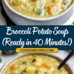 A bowl of creamy broccoli potato cheese soup with visible chunks of broccoli, potatoes, and melted cheese. The text reads Broccoli Potato Cheese Soup (Ready in 40 Minutes!) above the URL COOKESRECIPES.COM. Bright and appetizing presentation.