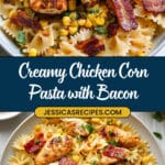 Creamy Chicken and Corn Pasta with Bacon Recipe