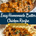 Quick & Easy Homemade Butter Chicken Recipe