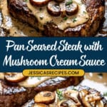 Pan Seared Garlic Butter Steak & Mushroom Cream Sauce Recipe