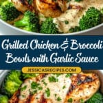 Grilled Chicken & Broccoli Bowls with Creamy Garlic Sauce Recipe