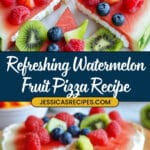 Healthy Watermelon Fruit Pizza Recipe