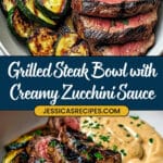 Grilled Steak Bowl with Creamy Sauce & Grilled Zucchini Recipe