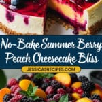 No-Bake Summer Berry And Peach Cheesecake Recipe