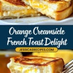 Orange Creamsicle French Toast Recipe