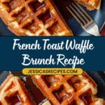 French Toast Waffles Recipe